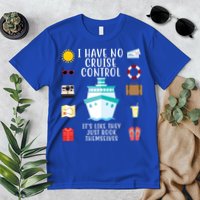 I Have No Cruise Control Funny Premium T-Shirt