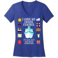 I Have No Cruise Control Funny Women's V-Neck T-Shirt