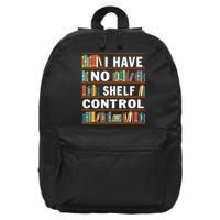 I Have No Shelf Control Funny Library Reading Lovers 16 in Basic Backpack