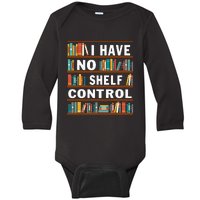 I Have No Shelf Control Funny Library Reading Lovers Baby Long Sleeve Bodysuit