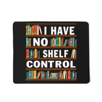 I Have No Shelf Control Funny Library Reading Lovers Mousepad