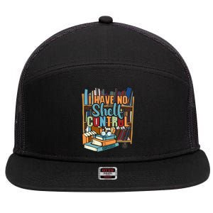 I Have No Sh Control Book Lover Bookish Gift 7 Panel Mesh Trucker Snapback Hat