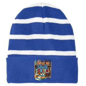 I Have No Sh Control Book Lover Bookish Gift Striped Beanie with Solid Band