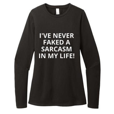 I Have Never Faked A Sarcasm Funny Womens CVC Long Sleeve Shirt