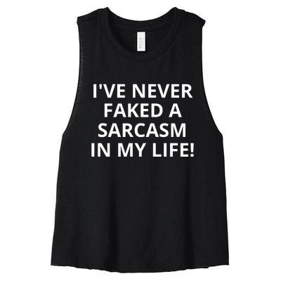 I Have Never Faked A Sarcasm Funny Women's Racerback Cropped Tank