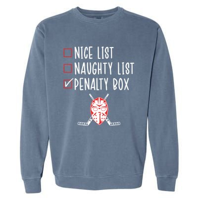 Ice Hockey Naughty List Funny Ice Hockey Player Christmas Funny Gift Garment-Dyed Sweatshirt