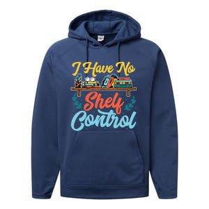 I Have No Sh Control Book Lover Bookish Funny Gift Performance Fleece Hoodie