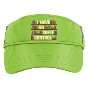 I Have No Shelf Control Book Lover Reading Bookworm Library Gift Adult Drive Performance Visor