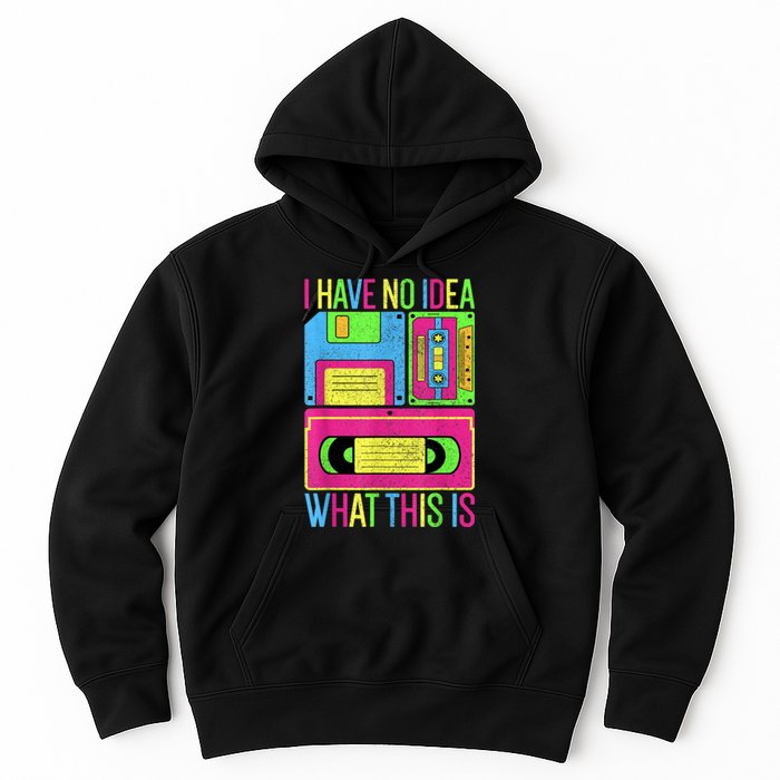 I Have No Idea What This Is Men Women 70s 80s 90s Outfit Hoodie