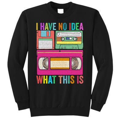 I Have No Idea What This Is 70s 80s 90s Outfit Men Women Kids Sweatshirt