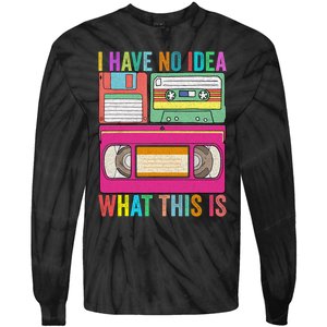 I Have No Idea What This Is 70s 80s 90s Outfit Men Women Kids Tie-Dye Long Sleeve Shirt