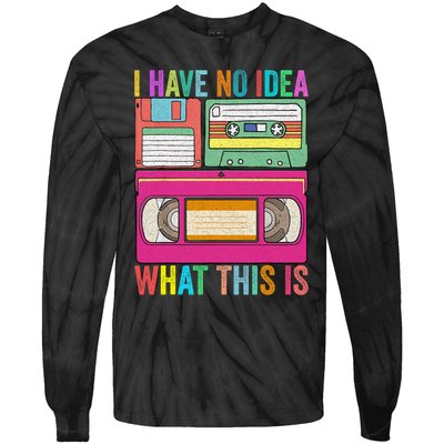 I Have No Idea What This Is 70s 80s 90s Outfit Men Women Kids Tie-Dye Long Sleeve Shirt