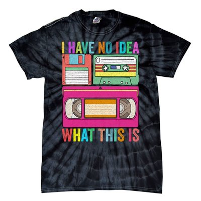 I Have No Idea What This Is 70s 80s 90s Outfit Men Women Kids Tie-Dye T-Shirt