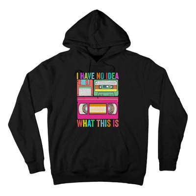 I Have No Idea What This Is 70s 80s 90s Outfit Men Women Kids Tall Hoodie