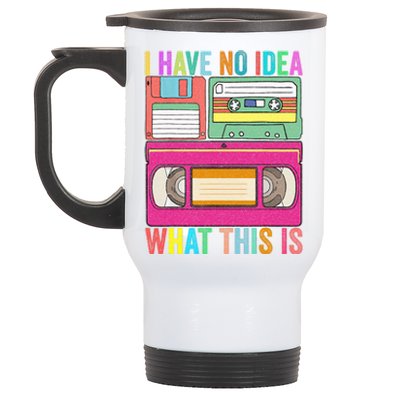 I Have No Idea What This Is 70s 80s 90s Outfit Men Women Kids Stainless Steel Travel Mug