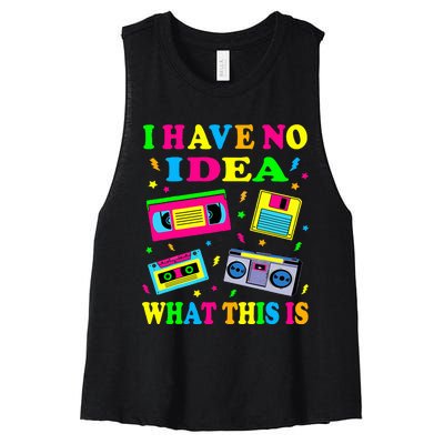 I Have No Idea What This Is Women 70s 80s 90s Women's Racerback Cropped Tank