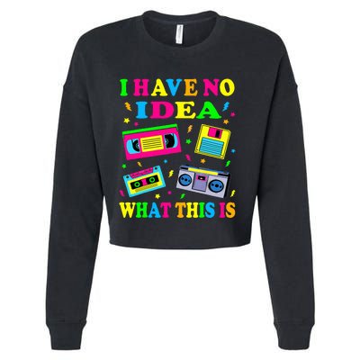 I Have No Idea What This Is Women 70s 80s 90s Cropped Pullover Crew