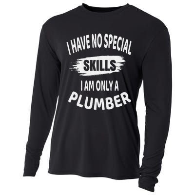 I Have No Special Skills I Am Only A Plumber Retirement Cooling Performance Long Sleeve Crew