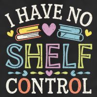 I Have No Shelf Control Funny Read Book Reading Librarian Cool Comfort Performance Bucket Hat