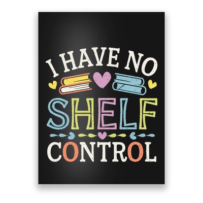 I Have No Shelf Control Funny Read Book Reading Librarian Poster