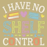 I Have No Shelf Control Funny Read Book Reading Librarian Button