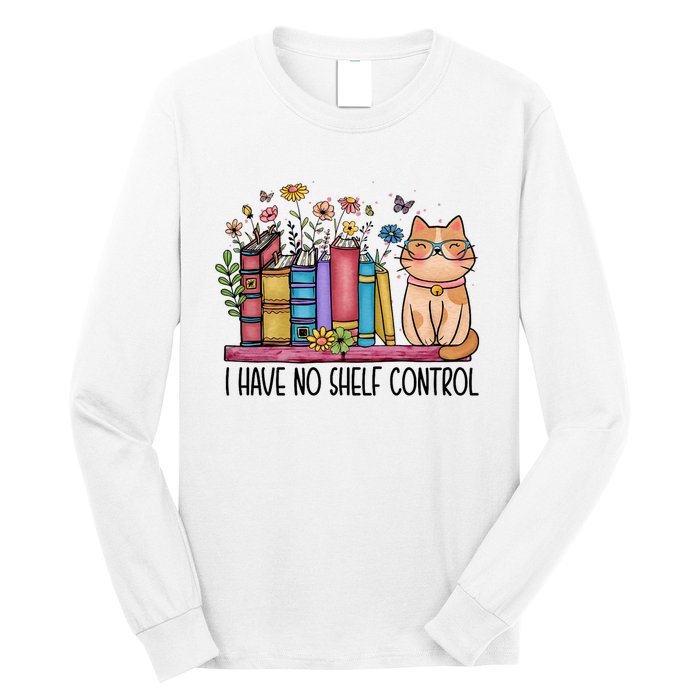 I Have No Shelf Control Literature Library Book Cat Lovers Long Sleeve Shirt