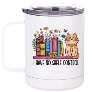 I Have No Shelf Control Literature Library Book Cat Lovers 12 oz Stainless Steel Tumbler Cup