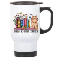 I Have No Shelf Control Literature Library Book Cat Lovers Stainless Steel Travel Mug