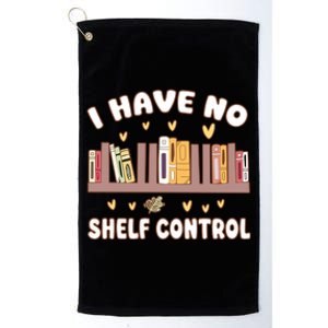 I Have No Shelf Control Funny Bookworm Platinum Collection Golf Towel