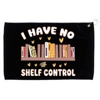 I Have No Shelf Control Funny Bookworm Grommeted Golf Towel