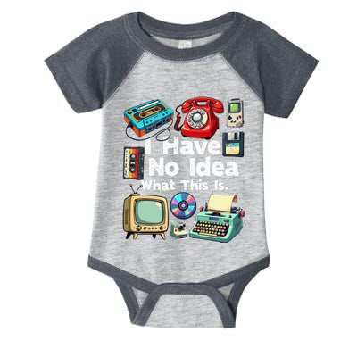 I Have No Idea What This Is 80s Bro 1980s Fashion 80 Party Infant Baby Jersey Bodysuit