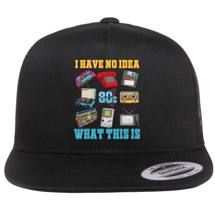I Have No Idea What This Is  70s 80s 90s Theme Outfit Flatbill Hat