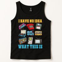 I Have No Idea What This Is  70s 80s 90s Theme Outfit Tank Top