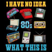 I Have No Idea What This Is  70s 80s 90s Theme Outfit Tank Top