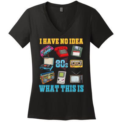 I Have No Idea What This Is  70s 80s 90s Theme Outfit Women's V-Neck T-Shirt