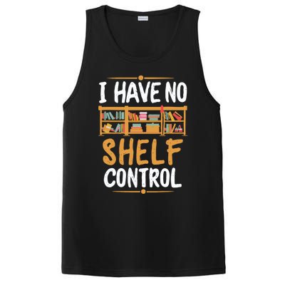 I Have No Shelf Control. Funny Book Lover PosiCharge Competitor Tank