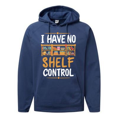 I Have No Shelf Control. Funny Book Lover Performance Fleece Hoodie