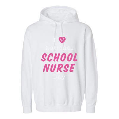 I Heart National School Nurse Day Gift Garment-Dyed Fleece Hoodie