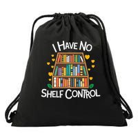 I Have No Shelf Control  Library Reading Lovers Teacher Drawstring Bag