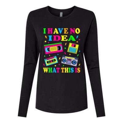 I Have No Idea What This Is 70s 80s 90s Outfit Womens Cotton Relaxed Long Sleeve T-Shirt