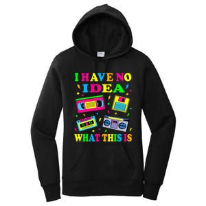 I Have No Idea What This Is 70s 80s 90s Outfit Women's Pullover Hoodie