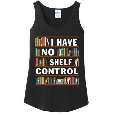 I Have No Shelf Control Funny Library Reading Lovers Ladies Essential Tank