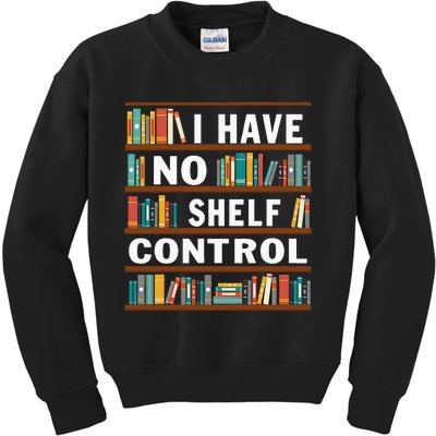 I Have No Shelf Control Funny Library Reading Lovers Kids Sweatshirt