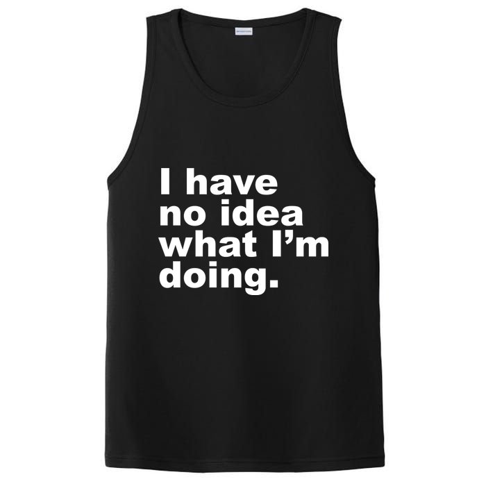 I Have No Idea What I'm Doing Funny Slogan PosiCharge Competitor Tank