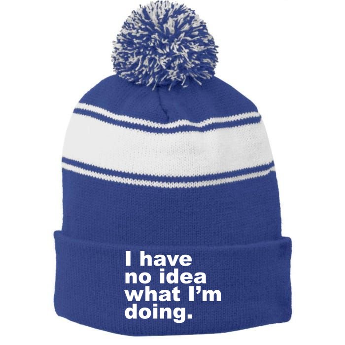 I Have No Idea What I'm Doing Funny Slogan Stripe Pom Pom Beanie