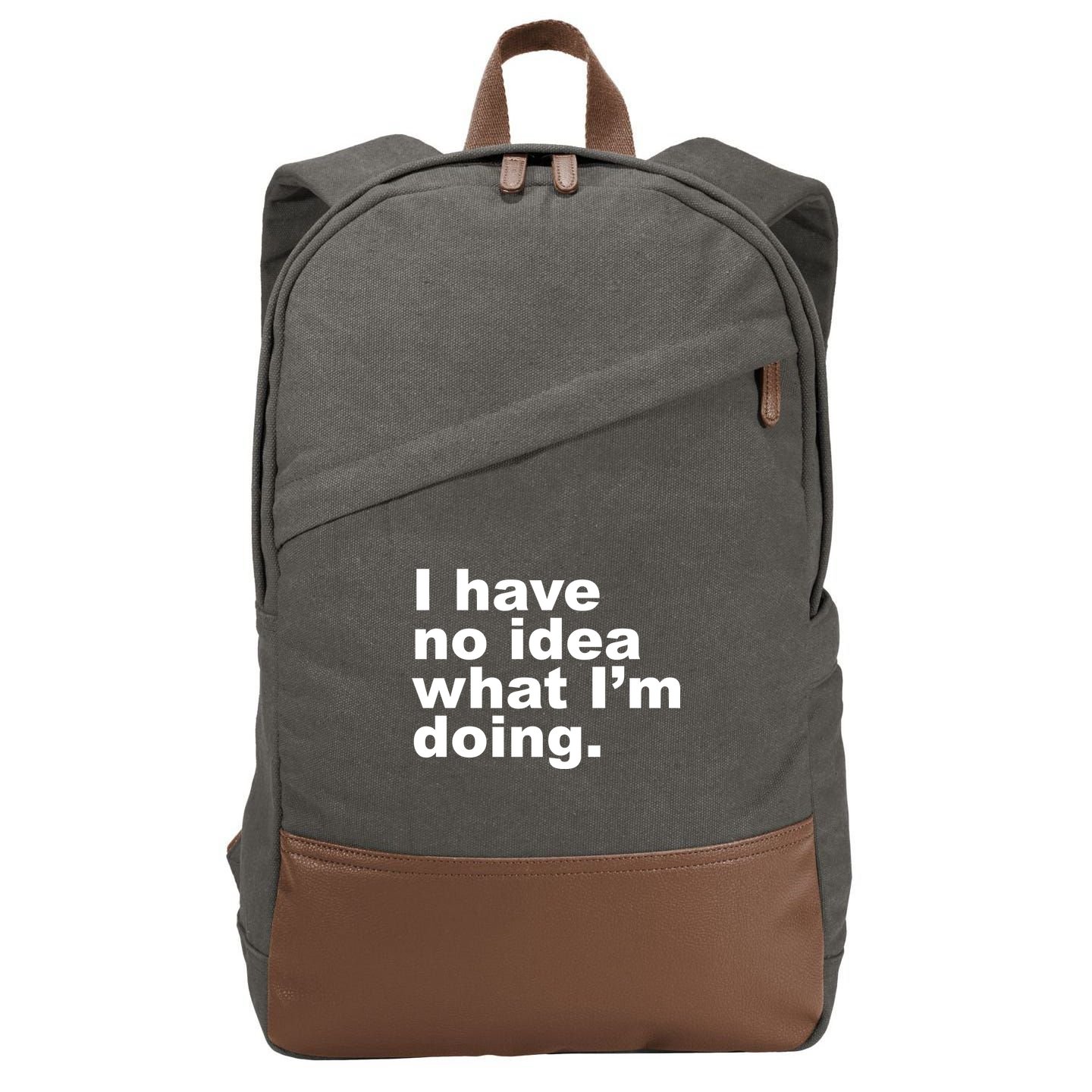 I Have No Idea What I'm Doing Funny Slogan Cotton Canvas Backpack