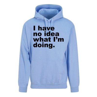 I Have No Idea What I'm Doing Funny Slogan Unisex Surf Hoodie