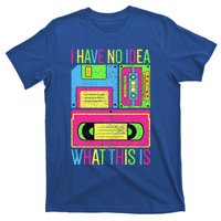 I Have No Idea What This Is 70s 80s 90s Outfit T-Shirt