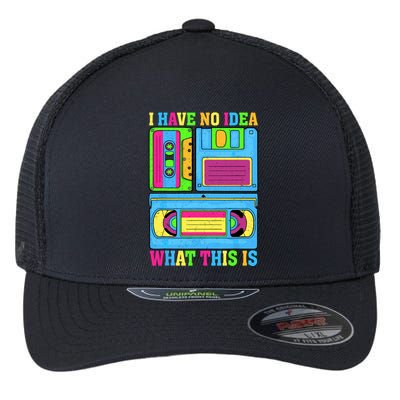 I Have No Idea What This Is 70s 80s 90s Outfit Flexfit Unipanel Trucker Cap