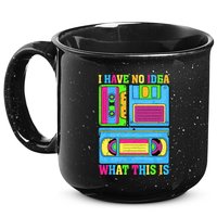 I Have No Idea What This Is 70s 80s 90s Outfit 15oz Campfire Ceramic Mug